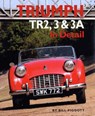 Triumph TR2, 3 and 3A in Detail - Bill Piggott - 9780954998158