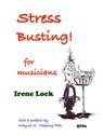 Stress Busting for Musicians - Irene Lock - 9780955247309