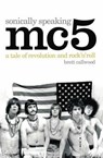 Mc5: Sonically Speaking - Brett Callwood - 9780955282225