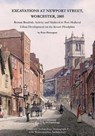 Excavations at Newport Street, Worcester, 2005 - Peter Davenport - 9780955353499