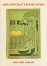 Arts and Crafts Book Covers - Malcolm Haslam - 9780955374180