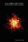 Na Gira Do Exu - Invoking the Spirits of Brazilian Quimbanda - Mario dos Ventos - 9780955690310