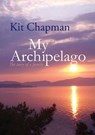 My Archipelago - Kit Chapman - 9780955712715