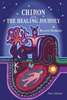 Chiron and the Healing Journey - Melanie Reinhart - 9780955823190