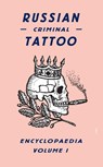 Russian Criminal Tattoo Encyclopaedia Volume I - FUEL - 9780955862076