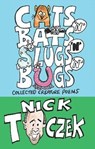 Cats 'N' Bats 'N' Slugs 'N' Bugs - Nick Toczek - 9780956265654