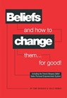 Beliefs and How to Change Them... for Good! - Tony Burgess ; Julie French - 9780956755322