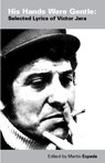 His Hands Were Gentle: Selected Lyrics of Victor Jara - Martin Espada - 9780956814418