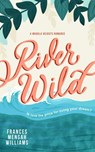 River Wild - Frances Mensah Williams - 9780956917577
