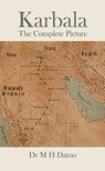 Karbala, The Complete Picture - Mahmood Datoo - 9780957098527