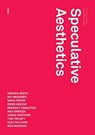 Speculative Aesthetics - Robin (Urbanomic Media Ltd) Mackay ; James Trafford ; Luke Pendrell - 9780957529571