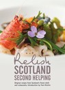 Relish Scotland - Second Helping - Duncan L. Peters ; Teresa Peters - 9780957537002