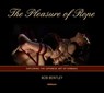 The Pleasure of Rope - Bob Bentley - 9780957627536