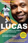 Lucas from Soweto to Soccer Superstar - Richard Coomber - 9780957639966