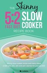 The Skinny 5:2 Diet Slow Cooker Recipe Book - CookNation - 9780957644700