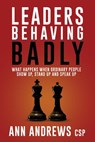 Leaders Behaving Badly - Ann Andrews - 9780958263481