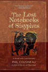 The Lost Notebooks of Sisyphus - Phil Cousineau - 9780962654824