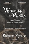 Walking the Plank: A Year Aboard the Pirate Ship Whydah - Stephen Kiesling - 9780963846167