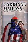 Cardinal Mahony: A Novel - Robert Blair Kaiser - 9780964664203