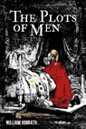 The Plots of Men - William Honrath - 9780964766389