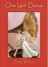 One Last Dance: It's Never Too Late to Fall in Love - Mardo Williams ; Kay Williams ; Jerri Lawrence - 9780964924109