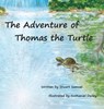 The Adventure of Thomas the Turtle - Stuart Samuel - 9780965517607