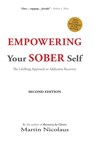 Empowering Your Sober Self: The LifeRing Approach to Addiction Recovery - William L. White - 9780965942966
