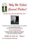 Why We Killed Patton! - Willis Samuel Cole - 9780966272857