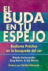 El Buda en tu espejo - Woody Hochswender ; Greg Martin ; Ted Morino - 9780967469775