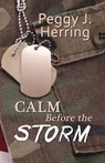 Calm Before the Storm - Peggy J. Herring - 9780967775319