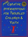 MORE Creative Interventions for Troubled Children & Youth - Liana Lowenstein - 9780968519912