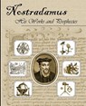 Nostradamus His Works and Prophecies - Michel Nostradamus - 9780970978837