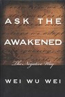 Ask the Awakened: The Negative Way - Weiwu Wei - 9780971078642