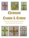 CROSSES & CROWNS - Ascension Lutheran Church - 9780971547278