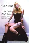 Poor Little Bitch Girl - CJ Sleez - 9780973647761
