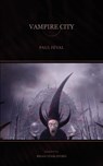Vampire City - Paul Feval - 9780974071169