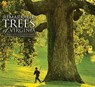Remarkable Trees of Virginia - Nancy Ross Hugo ; Jeff Kirwan - 9780974270722