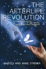 The Afterlife Revolution - Whitley Strieber ; Anne (Pen Author's Guild Writer's Gulld of America Ibpa) Strieber - 9780974286563