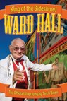 Ward Hall - King of the Sideshow! - Tim O'Brien - 9780974332420