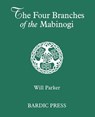 The Four Branches of the Mabinogi - PARKER,  Will - 9780974566757