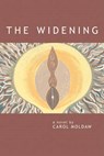 The Widening - Carol Moldaw - 9780974599595