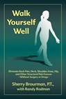 Walk Yourself Well - Sherry Brourman - 9780974779119