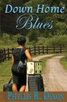 Down Home Blues - Phyllis R. Dixon - 9780974954004