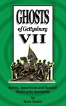 Ghosts of Gettysburg VII: Spirits, Apparitions and Haunted Places on the Battlefield - Mark Nesbitt - 9780975283653