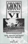 Ghosts of Gettysburg VI: Spirits, Apparitions and Haunted Places on the Battlefield - Mark Nesbitt - 9780975283691