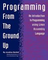 Programming from the Ground Up - Jonathan Bartlett - 9780975283844