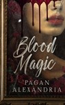 Blood Magic - Pagan Alexandria - 9780975620311