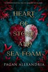Heart of Stone and Sea-foam - Pagan Alexandria - 9780975620342