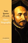 The Autobiography of Saint Ignatius of Loyola - Ignatius Of Loyola - 9780975658888
