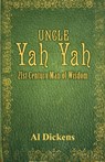 Uncle Yah Yah - Al Dickens - 9780975964682